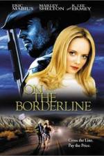 Watch On the Borderline Myflixer