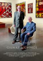 Watch The Pilgrimage of Gilbert and George Myflixer