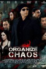 Watch Organize Chaos Myflixer