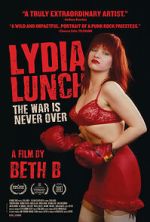Watch Lydia Lunch: The War Is Never Over Myflixer
