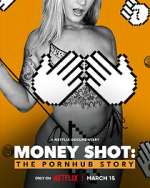 Watch Money Shot: The Pornhub Story Myflixer
