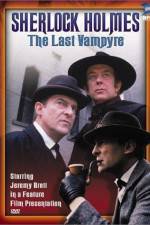 Watch "The Case-Book of Sherlock Holmes" The Last Vampyre Myflixer