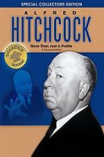 Watch Alfred Hitchcock: More Than Just a Profile Myflixer