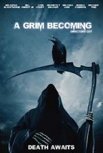Watch A Grim Becoming Myflixer