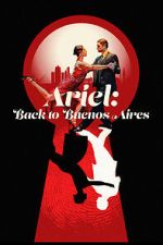Watch Ariel: Back to Buenos Aires Myflixer