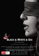 Watch Black & White & Sex Myflixer