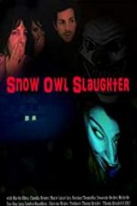 Watch Snow Owl Slaughter Myflixer