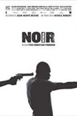 Watch N.O.I.R. Myflixer