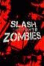 Watch Slash Zombies Myflixer