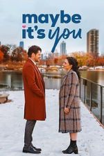 Watch Maybe It's You Myflixer