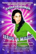 Watch Sarah Silverman: Jesus Is Magic Myflixer