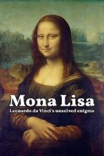 Watch Mona Lisa - Leonardo da Vinci's Unsolved Enigma (Short 2024) Myflixer