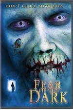Watch Fear of the Dark Myflixer
