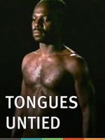 Watch Tongues Untied Myflixer