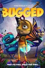 Watch Bugged Myflixer