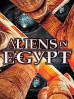 Watch Aliens in Egypt Myflixer