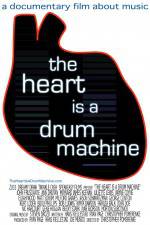Watch The Heart Is a Drum Machine Myflixer