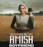 Watch Stalked by My Amish Boyfriend Myflixer