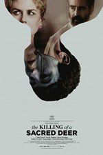 Watch The Killing of a Sacred Deer Myflixer
