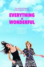 Watch Everything Is Wonderful Myflixer