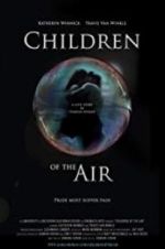 Watch Children of the Air Myflixer