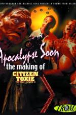 Watch Apocalypse Soon: The Making of 'Citizen Toxie' Myflixer
