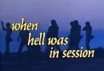 Watch When Hell Was in Session Myflixer