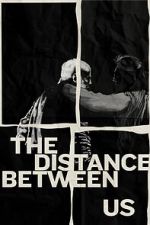 Watch The Distance Between Us (Short 2024) Myflixer