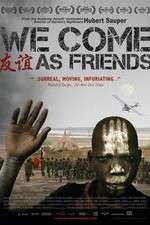 Watch We Come as Friends Myflixer