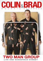 Watch Colin & Brad: Two Man Group Myflixer