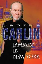 Watch George Carlin: Jammin\' in New York Myflixer