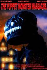 Watch The Puppet Monster Massacre Myflixer