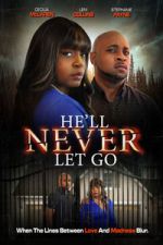 Watch He\'ll Never Let Go Myflixer
