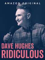 Watch Dave Hughes: Ridiculous (TV Special 2023) Myflixer