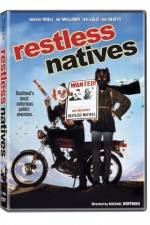 Watch Restless Natives Myflixer
