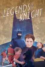 Watch Legends of the Knight Myflixer