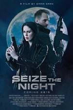 Watch Seize the Night Myflixer