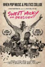 Watch Sweet Micky for President Myflixer
