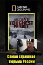 Watch National Geographic: Inside Russias Toughest Prisons Myflixer