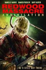Watch Redwood Massacre: Annihilation Myflixer
