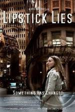 Watch Lipstick Lies Myflixer