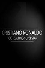 Watch Cristiano Ronaldo - Footballing Superstar Myflixer