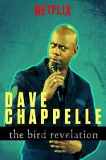Watch Dave Chappelle: The Bird Revelation Myflixer