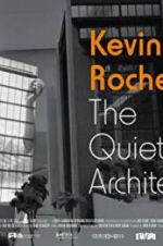 Watch Kevin Roche: The Quiet Architect Myflixer
