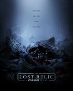 Watch The Lost Relic: A Star Wars Story (Short 2023) Myflixer