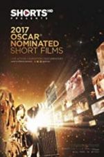 Watch The Oscar Nominated Short Films 2017: Live Action Myflixer