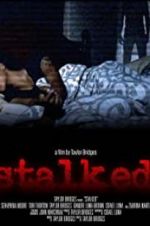 Watch Stalked Myflixer