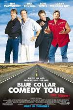Watch Blue Collar Comedy Tour The Movie Myflixer