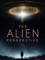 Watch The Alien Perspective Myflixer