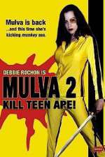 Watch Mulva 2 Kill Teen Ape Myflixer
